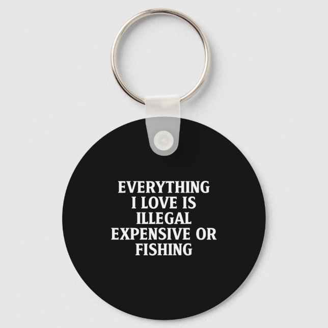 Chaveiro Funny Fishing Quote Humor Fisher Gift Dad Father A (Frente)
