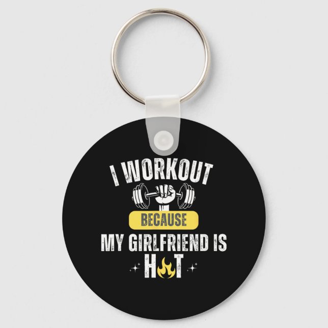 Chaveiro Funny Fitness Gym I Workout Because My Girlfriend  (Frente)