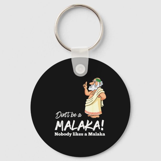 Chaveiro Funny Greek Don't Be A Malaka Nobody Likes Malaka  (Frente)