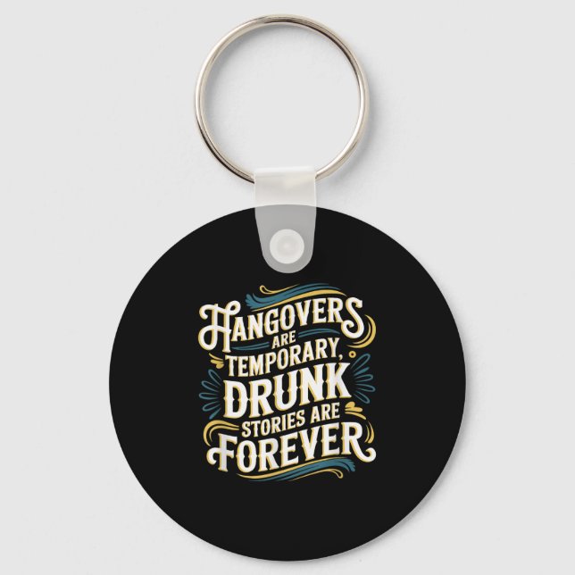 Chaveiro Funny Hangovers Are Temrary Drinking Humor  (Frente)