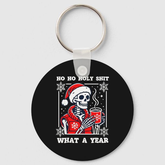 Chaveiro Funny Ho Ho What A Year Skeleton Santa Christmas 2 (Frente)