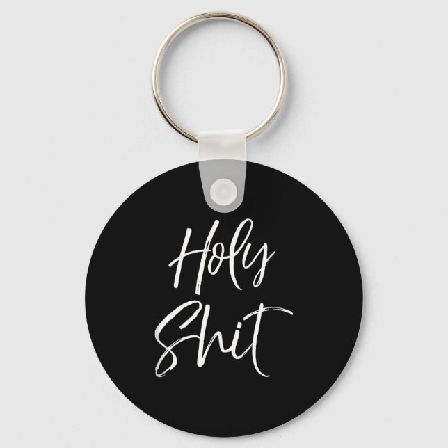Chaveiro Funny Holy Gag Gift Excitement Quote Saying Holy T (Frente)