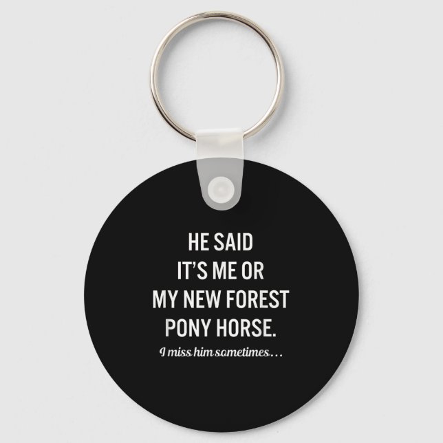 Chaveiro Funny Horses My New Forest Ny Horse Quote Lover  (Frente)