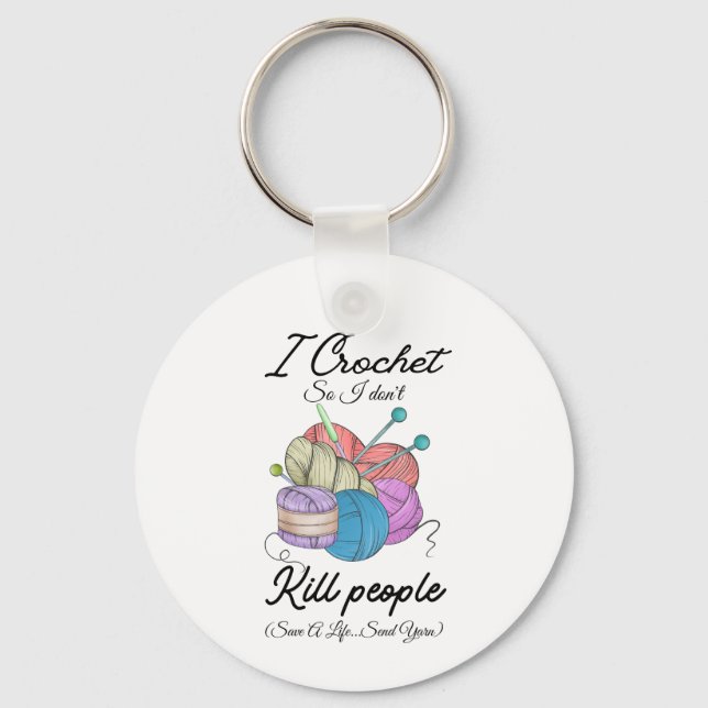 Chaveiro Funny I Crochet Save A Life Yarn Art (Frente)