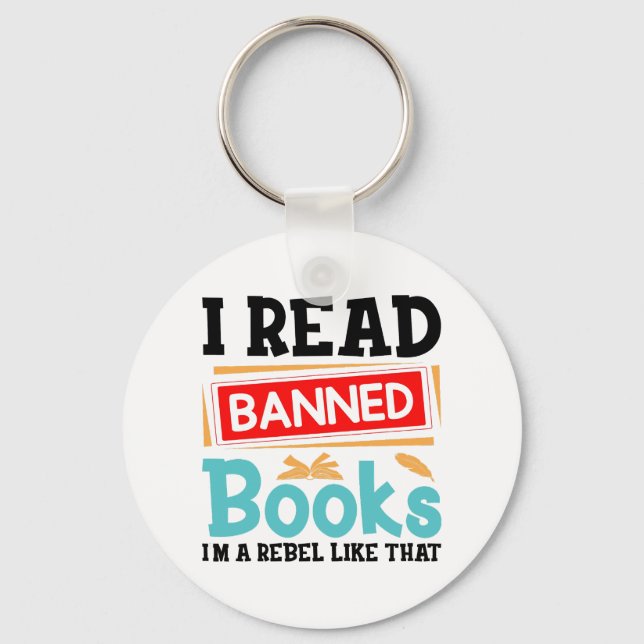 Chaveiro Funny I Read Banned Books Rebel Quote (Frente)