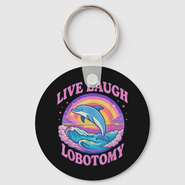 Chaveiro Funny Live Laugh Lobotomy Dolphin Groovy (Frente)