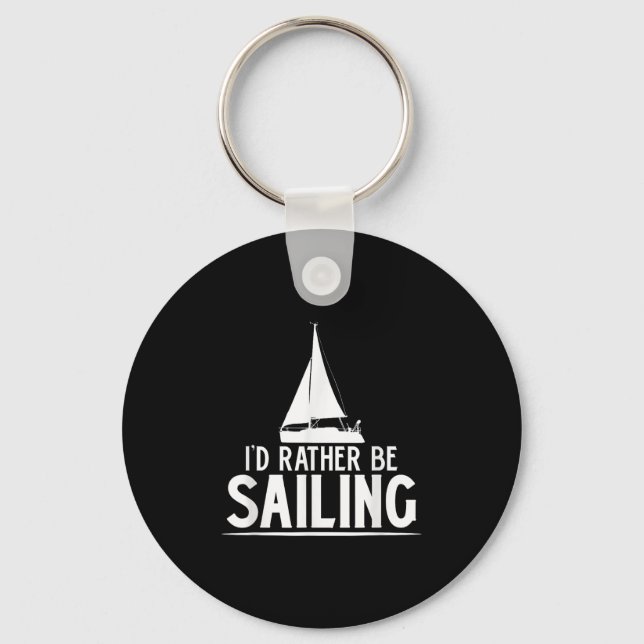 Chaveiro Funny Love Sailing Quote Gift, I'd Rather Be Saili (Frente)