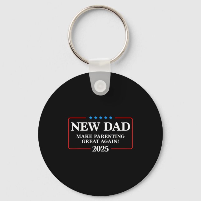 Chaveiro Funny New Dad Est 2025 Make Parenting Great Again  (Frente)