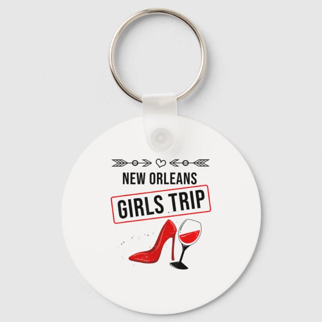 Chaveiro Funny New Orleans Girls Trip Gift For Women Cool T (Frente)