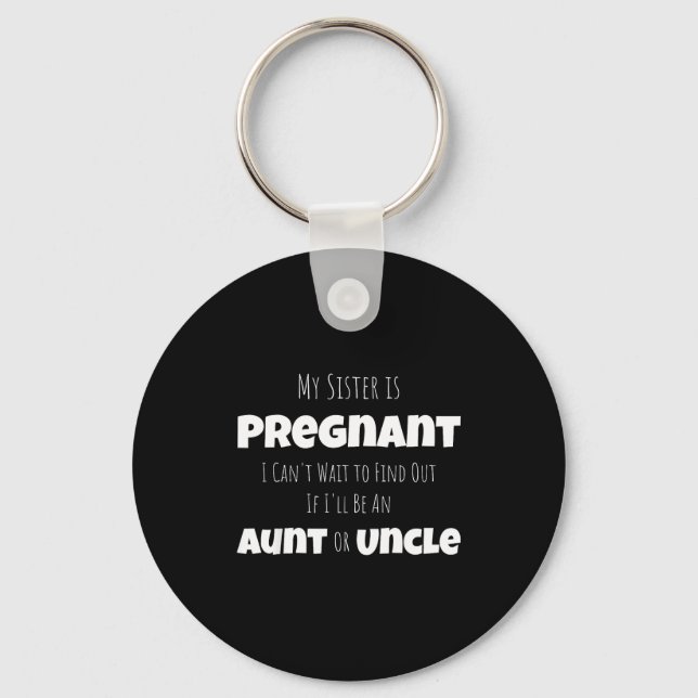 Chaveiro Funny New Uncle Aunt Baby Announcement Sister Gend (Frente)