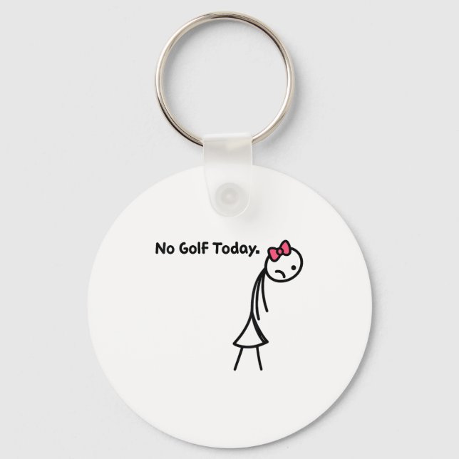 Chaveiro Funny No Golf Today Golf Srt For Golf Lovers Girls (Frente)