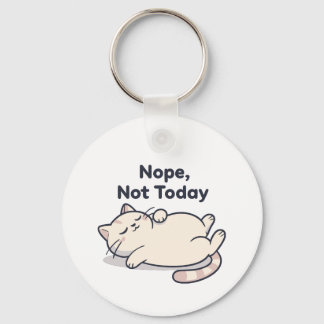 Chaveiro Funny “Nope, Not Today” 2026– Lazy Cat
