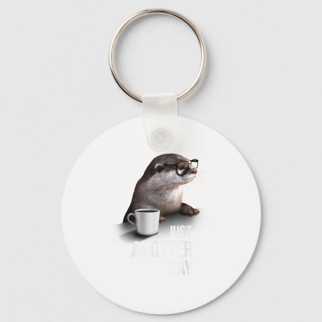 Chaveiro Funny Otter - Just Anotter Day For Otter Lover  (Frente)