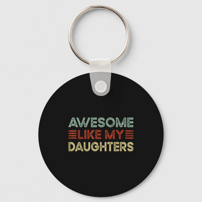 Chaveiro Funny Parents' Day Quote Awesome Like My Daughters (Frente)