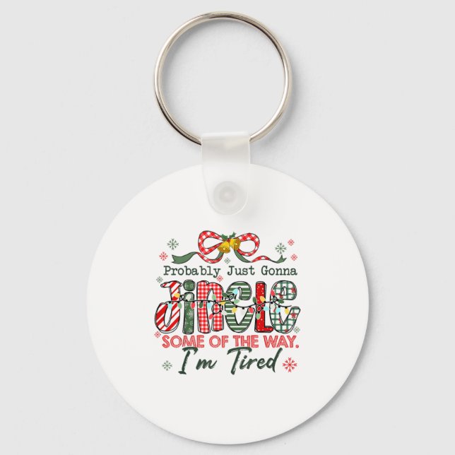 Chaveiro Funny Probably Just Gonna Jingle Some Of The Way I (Frente)