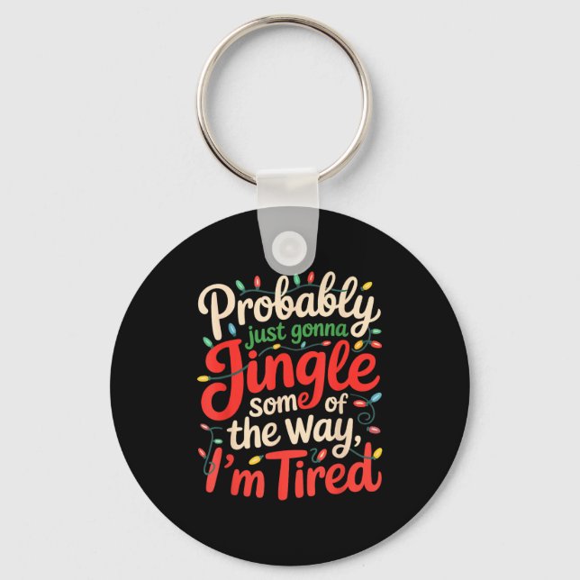 Chaveiro Funny Probably Just Gonna Jingle Some Of The Way I (Frente)