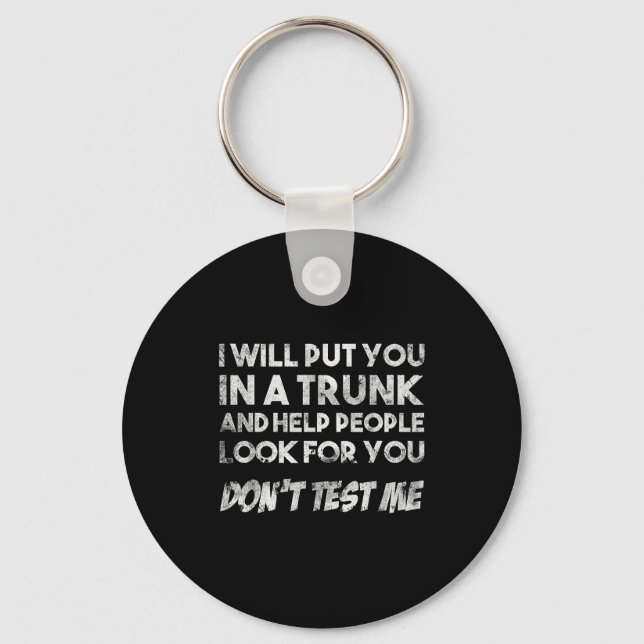 Chaveiro Funny Quote Don't Test Me Designs And Black Modern (Frente)