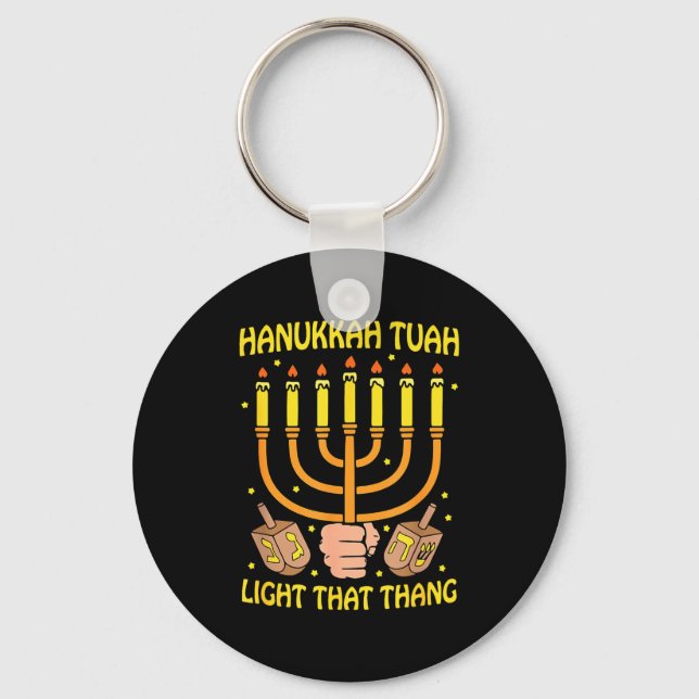 Chaveiro Funny Quote Hanukkah Tuah Light That Thang Design  (Frente)
