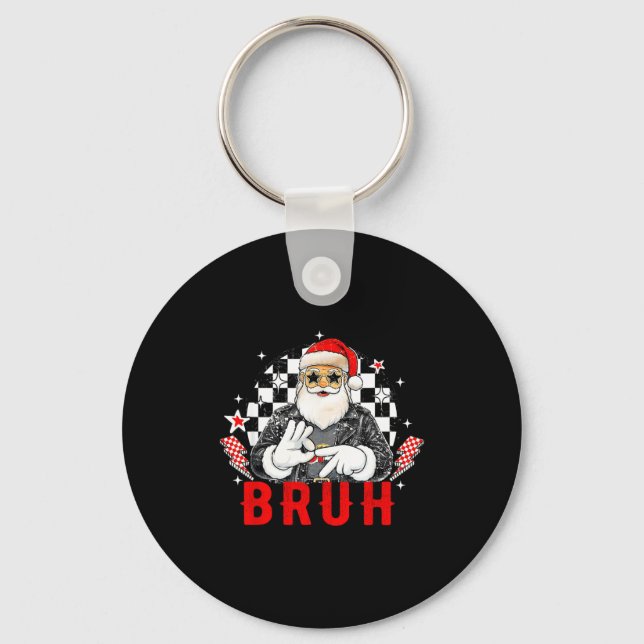 Chaveiro Funny Santa, Bruh Christmas Funny Meme Gift Tee  (Frente)