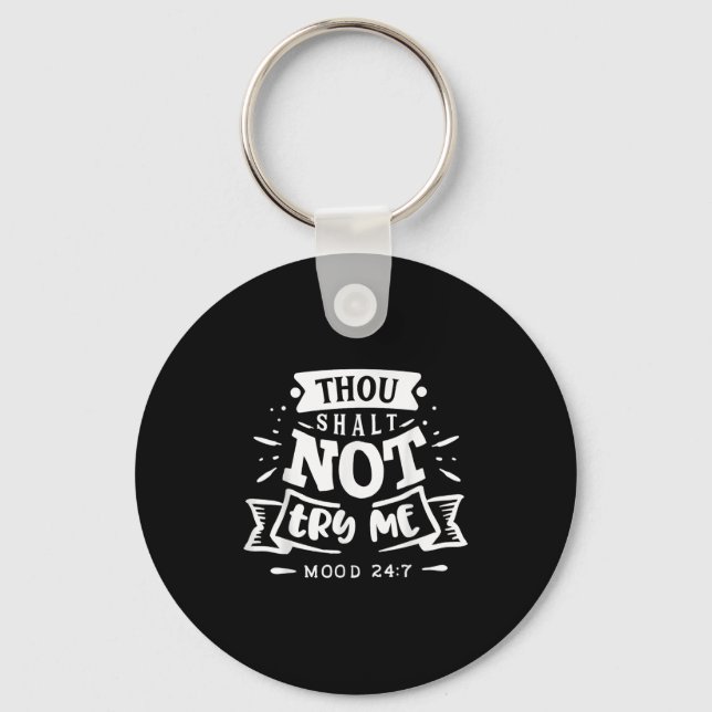 Chaveiro Funny Sarcastic Thou Shall Not Try Me Women Gift  (Frente)