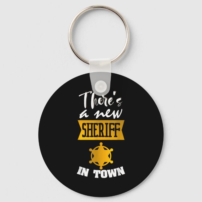 Chaveiro Funny Saying There's A New Sheriff In Town Deputy  (Frente)