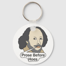 Chaveiro Funny Shakespeare Quote - Prose Before Hoes