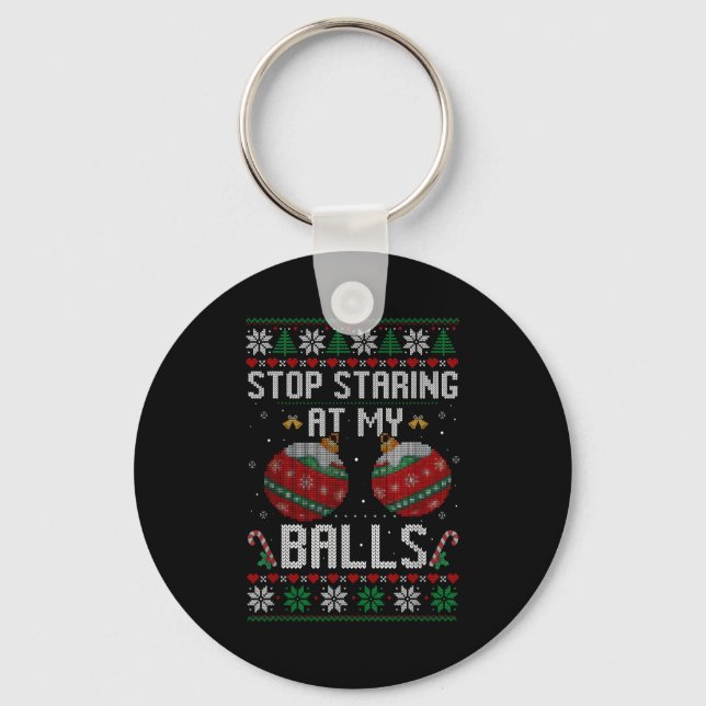 Chaveiro Funny Stop Staring At My Ornament Ugly Christmas  (Frente)