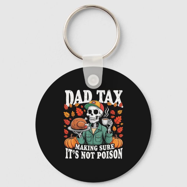 Chaveiro Funny Thanksgiving Dad Tax Skeleton Turkey Day Foo (Frente)