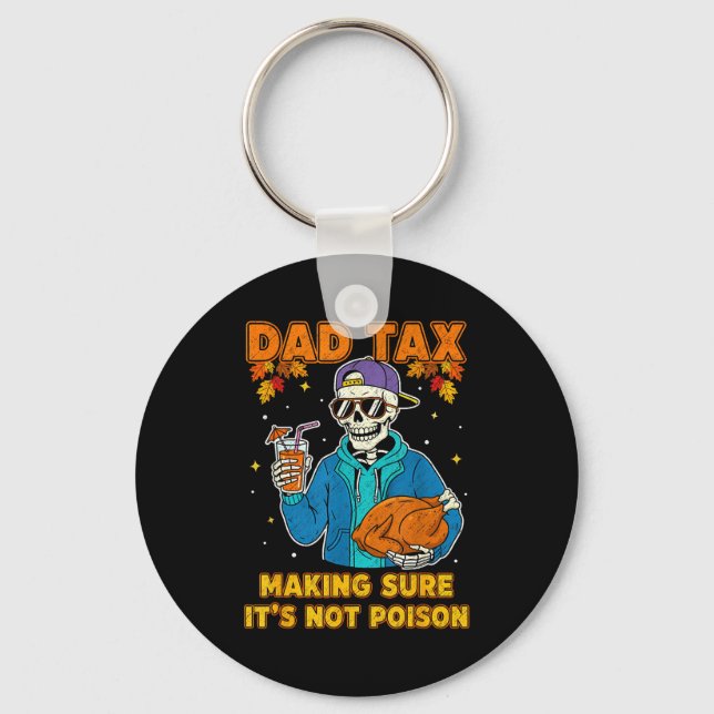 Chaveiro Funny Thanksgiving Dad Tax Skeleton Turkey Day Foo (Frente)