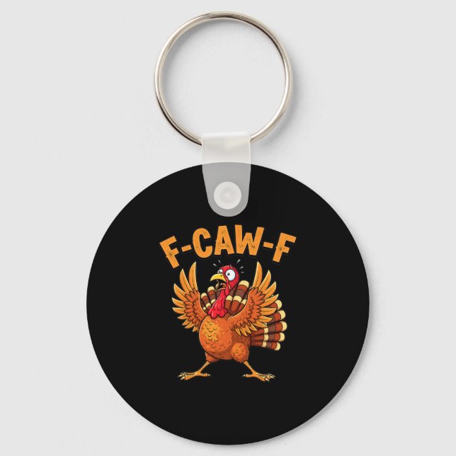 Chaveiro Funny Thanksgiving Turkey F-caw-f Scared Quote  (Frente)