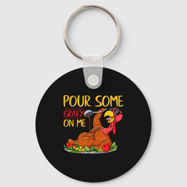 Chaveiro Funny Turkey Day Thanksgiving Gift Tee Ur Some Gra (Frente)