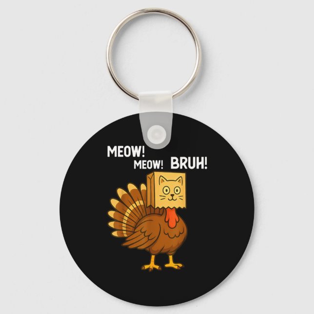 Chaveiro Funny Turkey Meow Thanksgiving Fake Cat Meow Bruh  (Frente)