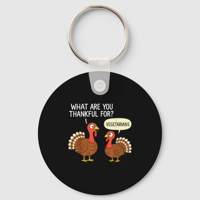 Chaveiro Funny Turkey Thanksgiving Thankful For Vegetarians (Frente)