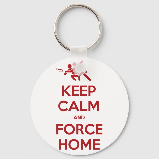 Chaveiro Funny Ultimate Frisbee- Keep Calm and Force Home (Frente)