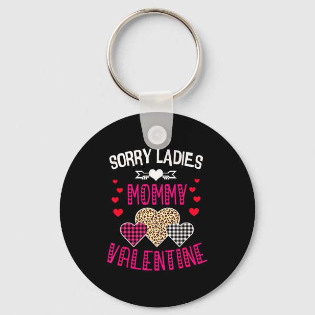 Chaveiro Funny Valentine Day Shirt Sorry Ladies Mommy Is My (Frente)