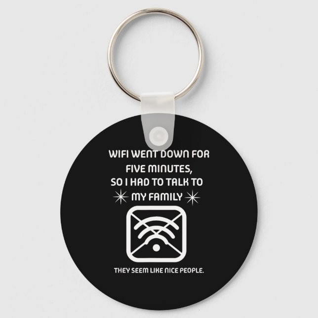 Chaveiro Funny Wifi Went Down Quote Computer Nerd Gift  (Frente)