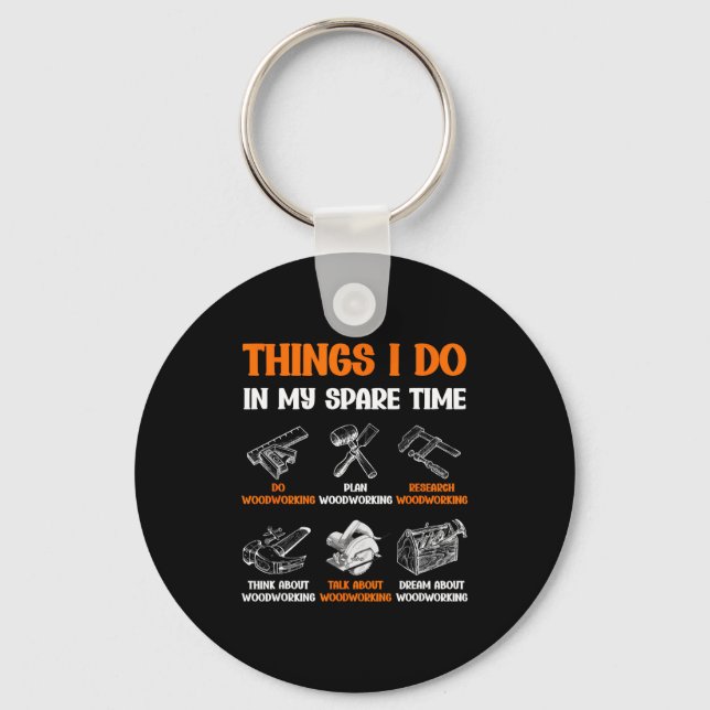 Chaveiro Funny Woodworking Things I Do In My Spare Time  (Frente)