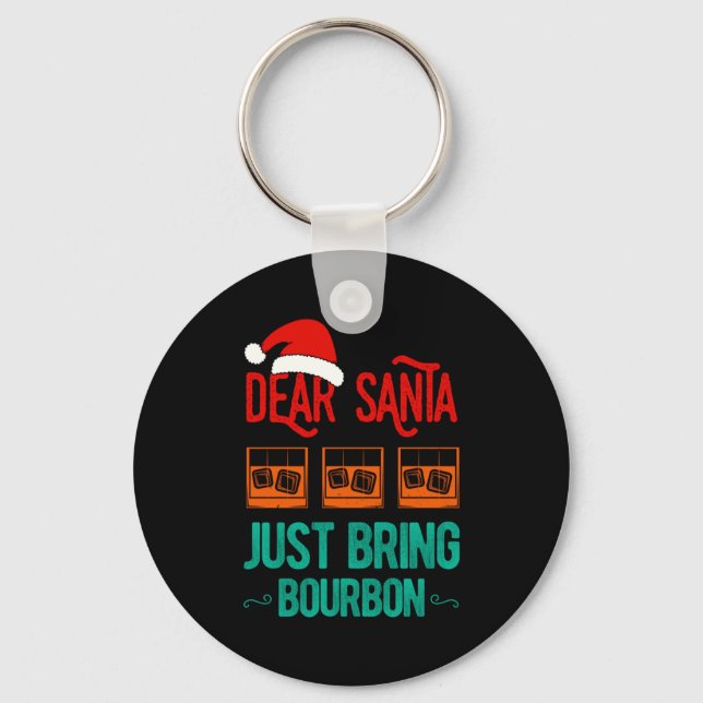 Chaveiro Funny Xmas Dear Santa Just Bring Bourbon Christmas (Frente)