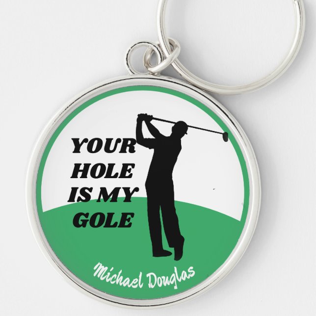 Chaveiro Funny Your Hole is My Goal Personalized Golf (Frente)