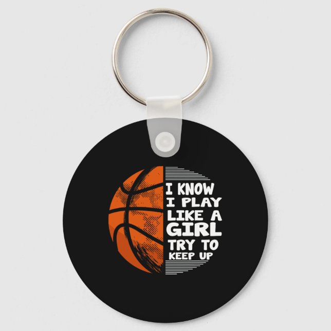 Chaveiro Garotas De Basquete - Eu Sei Que Brinco Como Uma G (Frente)