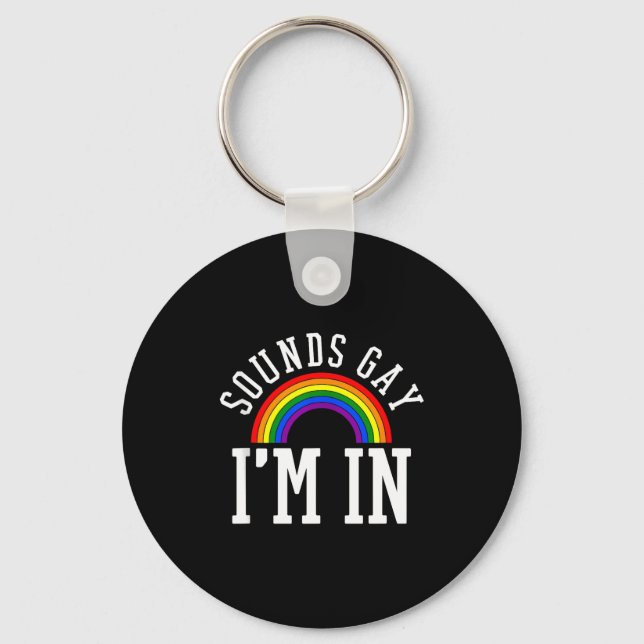 Chaveiro Gay Pride Month Sounds Gay Rainbow Funny Quote Gif (Frente)
