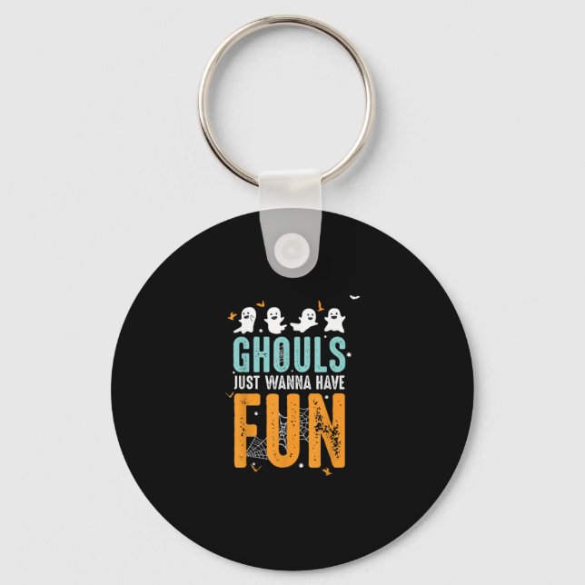 Chaveiro Ghouls Só Quer Ter Um Figurino De Dia de as Bruxas (Frente)