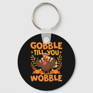 Chaveiro Gobble Até Você Cambalear Ação de Graças Peru Home
