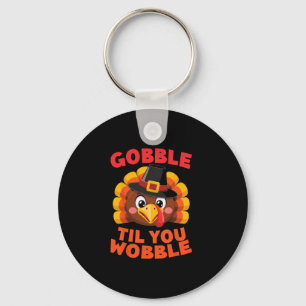 Chaveiro Gobble Até Você Cambalear Dia de Ação de Graças Gi