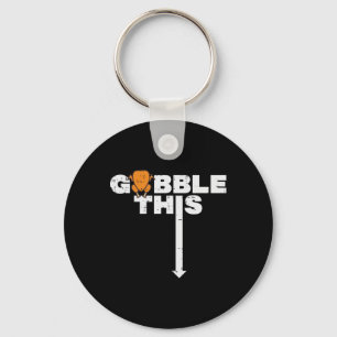 Chaveiro Gobble De Ação De Graças Este Engraçado Humor Adul