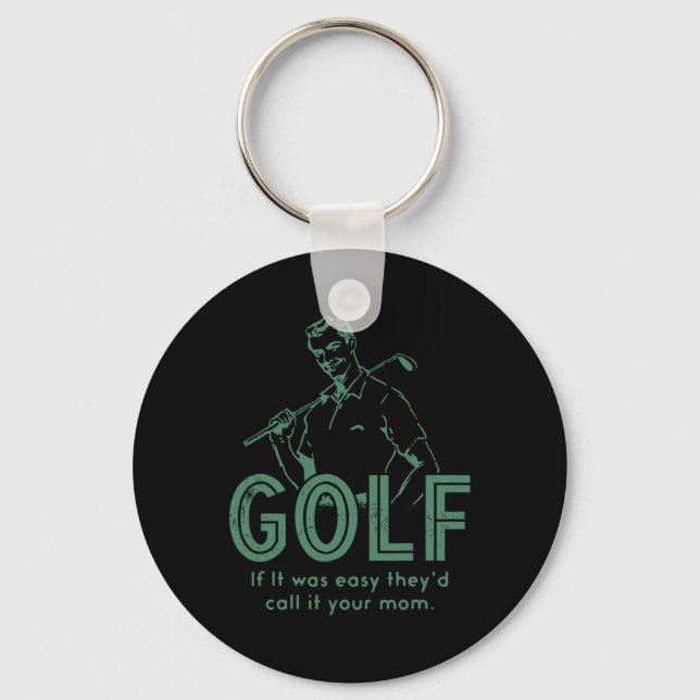 Chaveiro Golfe Se Fosse Fácil Eles Chamariam de Sua Mãe  (Frente)