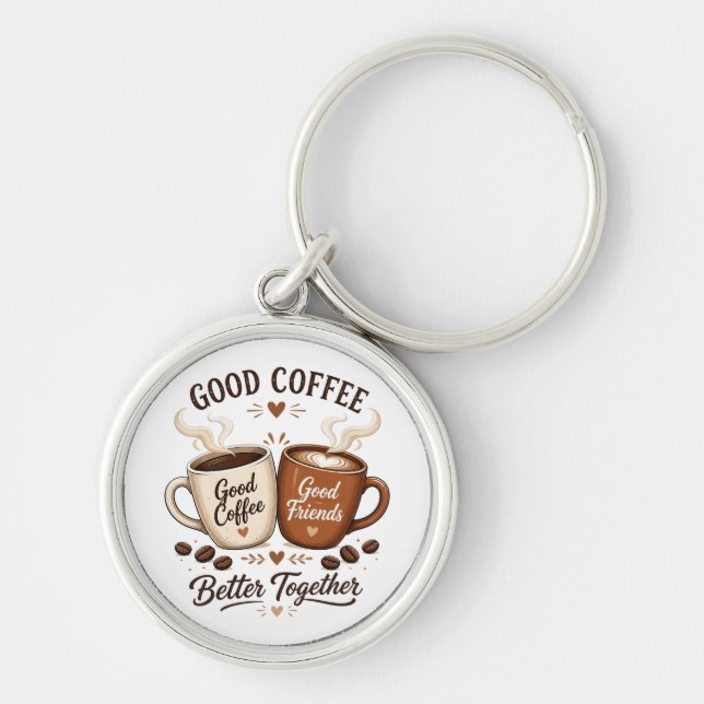 Chaveiro Good Coffee Good Friends mit zwei Kaffeetassen (Frente)
