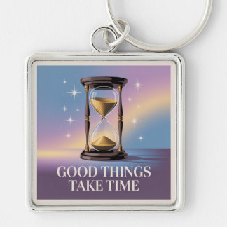 Chaveiro Good Things Take Time