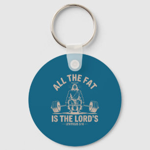 Chaveiro Gordura é o senhor treino cristão engraçado jesus