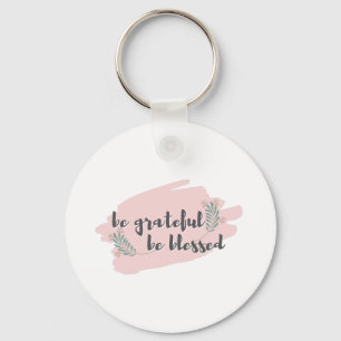 Chaveiro Gratidão - Seja Grata, Seja Abençoada
